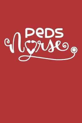 PEDS Nurse: PEDS Nursing Gift for Nurses