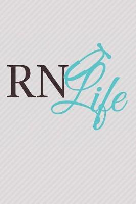 RN Life: Cute Nursing Appreciation Gifts for Registered Nurses