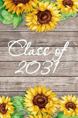 Class of 2031: Blank Notebook for Class of 2031 Seniors, 2031 Graduation Keepsake Gift, Lined Journal (6 x9 ) 120 Pages, College Ruled Composition Book