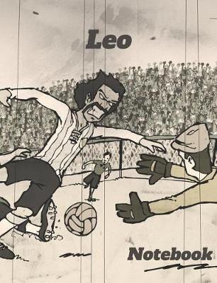 Leo: Personalized Soccer Composition Notebook - Wide Ruled Journal - Popular for Writing, Exercise Book or as Diary, Among School Boys & Girls - Great Cover Art Featuring Retro Style European Football -