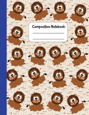 Composition Notebook: : Funny Large Lion Notebook to Write in ( Primery Writing Paper ) Dashed-Line Writing Paper