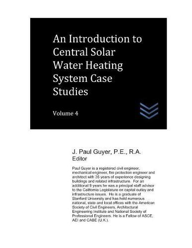 An Introduction to Central Solar Water Heating System Case Studies: Volume 4
