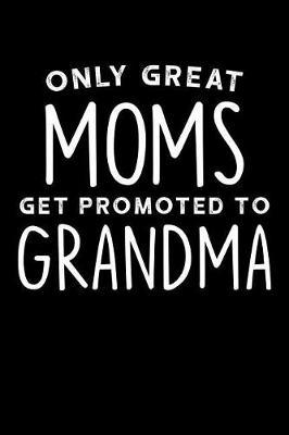 Grandma: Journal, Notebook, And Diary Note Book