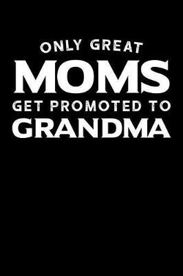 Grandma: Journal, Notebook, And Diary Note Book