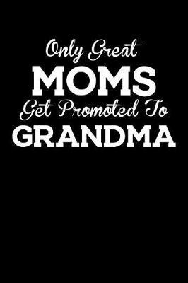 Grandma: Journal, Notebook, And Diary Note Book