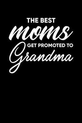 Grandma: Journal, Notebook, And Diary Note Book