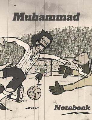 Muhammad: Personalized Soccer Composition Notebook - Wide Ruled Journal - Popular for Writing, Exercise Book or as Diary, Among School Boys & Girls - Great Cover Art Featuring Retro Style European Football -