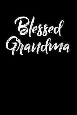 Grandma: Journal, Notebook, And Diary Note Book