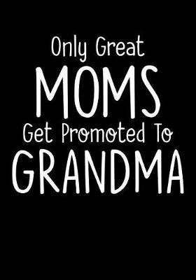 Grandma: Journal, Notebook, And Diary Note Book