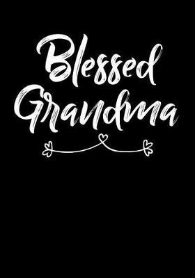 Grandma: Journal, Notebook, And Diary Note Book