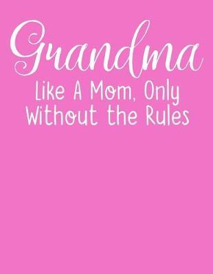 Grandma: Journal, Notebook, And Diary Note Book