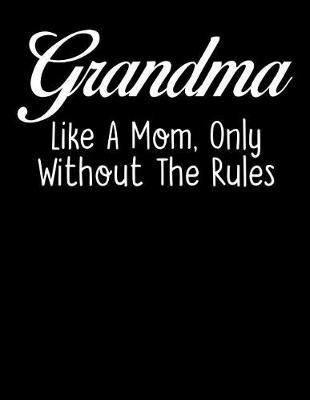 Grandma: Journal, Notebook, And Diary Note Book