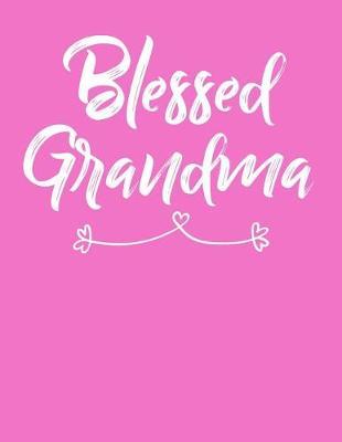 Grandma: Journal, Notebook, And Diary Note Book