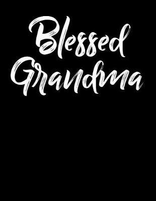 Grandma: Journal, Notebook, And Diary Note Book