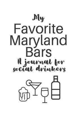 My Favorite Maryland Bars: A journal for social drinkers