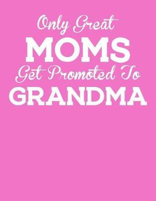 Grandma: Journal, Notebook, And Diary Note Book