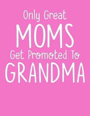 Grandma: Journal, Notebook, And Diary Note Book