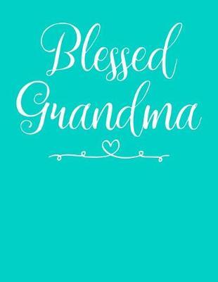 Grandma: Teal Turquoise Journal, Notebook, And Diary Note Book