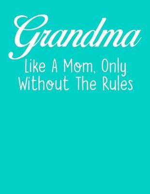 Grandma: Teal Turquoise Journal, Notebook, And Diary Note Book