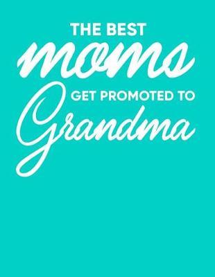 Grandma: Teal Turquoise Journal, Notebook, And Diary Note Book