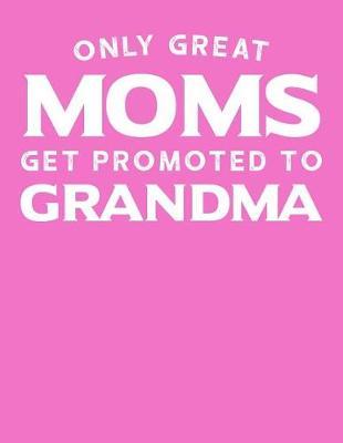 Grandma: Journal, Notebook, And Diary Note Book