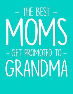 Grandma: Teal Turquoise Journal, Notebook, And Diary Note Book