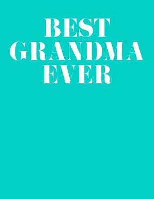 Grandma: Teal Turquoise Journal, Notebook, And Diary Note Book