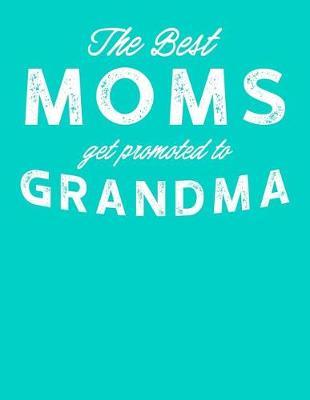 Grandma: Teal Turquoise Journal, Notebook, And Diary Note Book