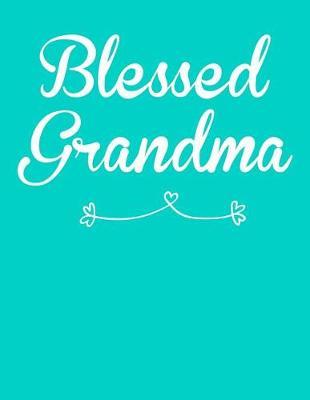 Grandma: Teal Turquoise Journal, Notebook, And Diary Note Book