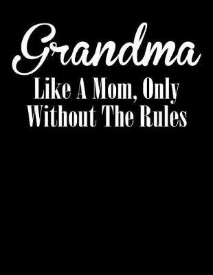 Grandma: Journal, Notebook, And Diary Note Book