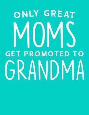 Grandma: Teal Turquoise Journal, Notebook, And Diary Note Book