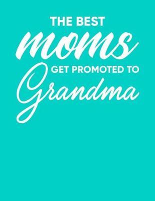 Grandma: Teal Turquoise Journal, Notebook, And Diary Note Book