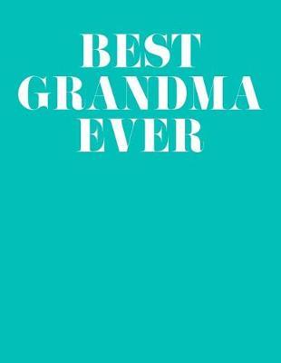 Grandma: Teal Turquoise Journal, Notebook, And Diary Note Book