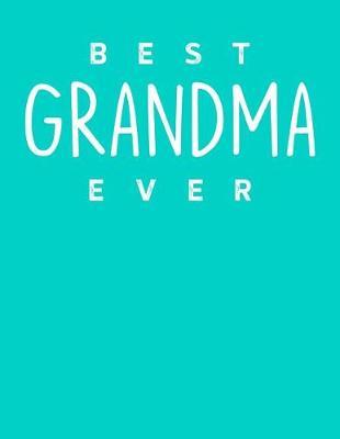 Grandma: Teal Turquoise Journal, Notebook, And Diary Note Book