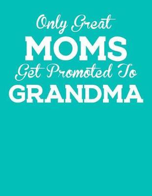 Grandma: Teal Turquoise Journal, Notebook, And Diary Note Book