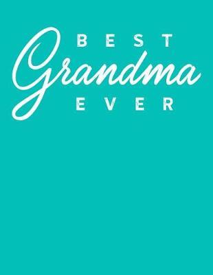 Grandma: Teal Turquoise Journal, Notebook, And Diary Note Book