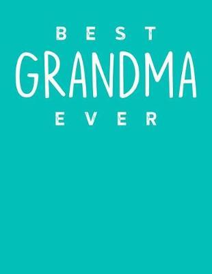Grandma: Teal Turquoise Journal, Notebook, And Diary Note Book