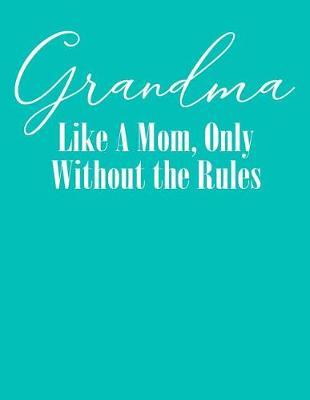 Grandma: Teal Turquoise Journal, Notebook, And Diary Note Book