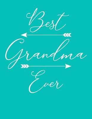 Grandma: Teal Turquoise Journal, Notebook, And Diary Note Book