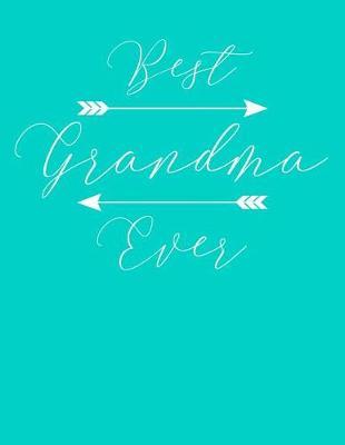 Grandma: Teal Turquoise Journal, Notebook, And Diary Note Book