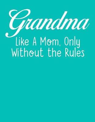 Grandma: Teal Turquoise Journal, Notebook, And Diary Note Book