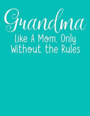 Grandma: Teal Turquoise Journal, Notebook, And Diary Note Book