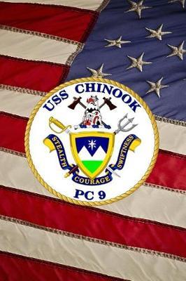 US Navy Patrol Boat USS Chinook (PC 9) Crest Badge Journal: Take Notes, Write Down Memories in this 150 Page Lined Journal