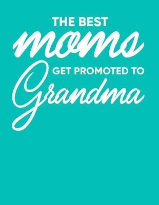 Grandma: Teal Turquoise Journal, Notebook, And Diary Note Book