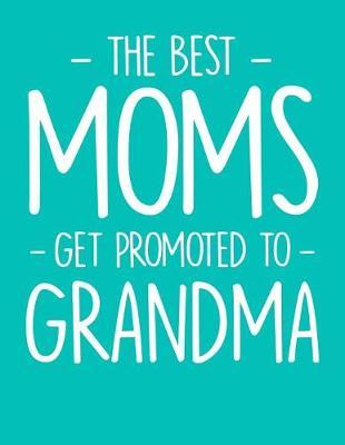 Grandma: Teal Turquoise Journal, Notebook, And Diary Note Book