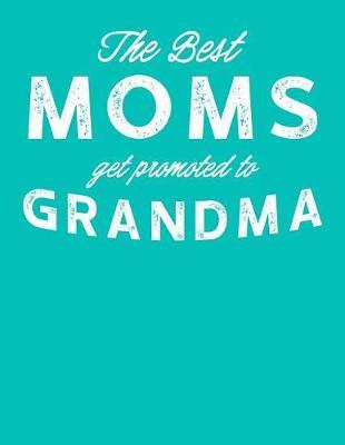 Grandma: Teal Turquoise Journal, Notebook, And Diary Note Book