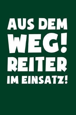 Pferde: Reiter im Einsatz!: Notizbuch / Notizheft fur Reiten Reitsport Pferde-Besitzer Pferdemadchen Pferdeliebhaber A5 (6x9in) dotted Punktraster
