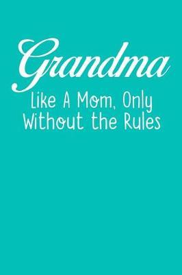 Grandma: Teal Turquoise Journal, Notebook, And Diary Note Book