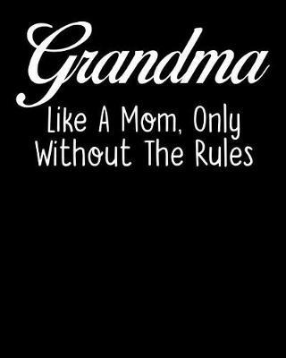 Grandma: Journal, Notebook, And Diary Note Book