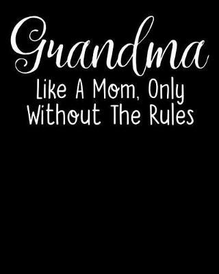 Grandma: Journal, Notebook, And Diary Note Book